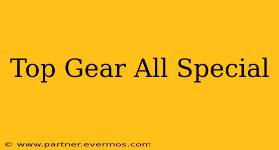 Top Gear All Special