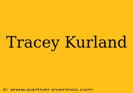 Tracey Kurland