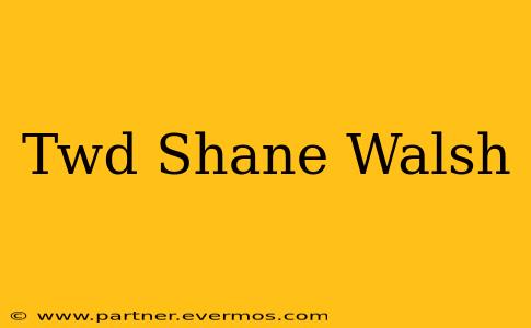 Twd Shane Walsh