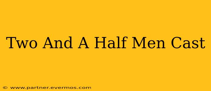 Two And A Half Men Cast