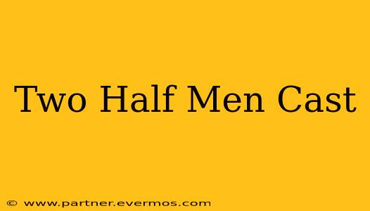 Two Half Men Cast