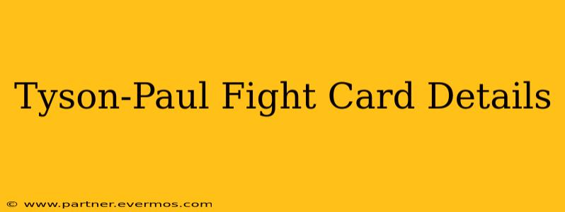 Tyson-Paul Fight Card Details