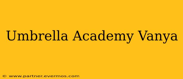 Umbrella Academy Vanya