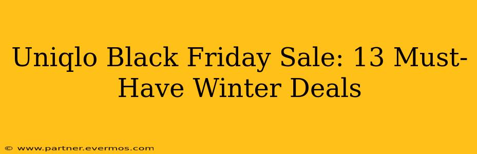 Uniqlo Black Friday Sale: 13 Must-Have Winter Deals