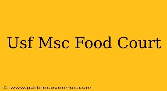 Usf Msc Food Court