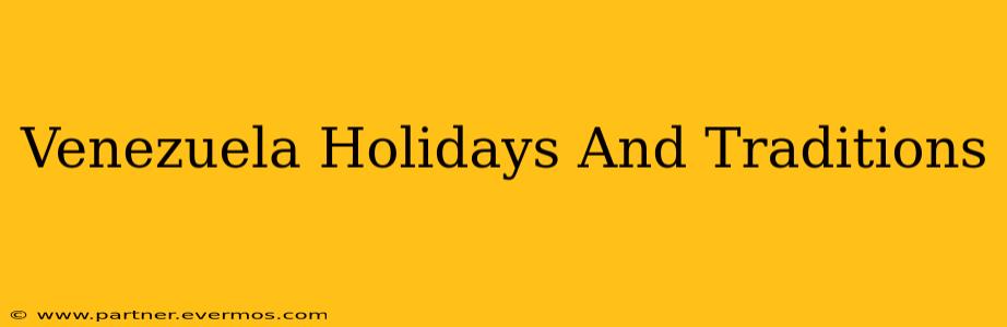 Venezuela Holidays And Traditions