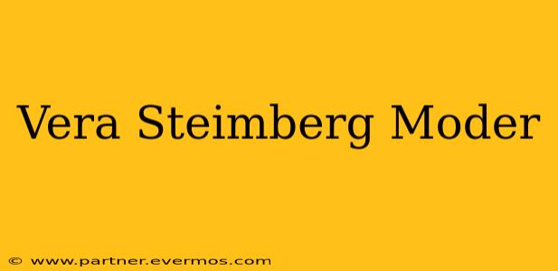 Vera Steimberg Moder