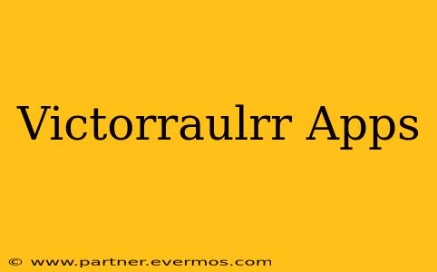 Victorraulrr Apps