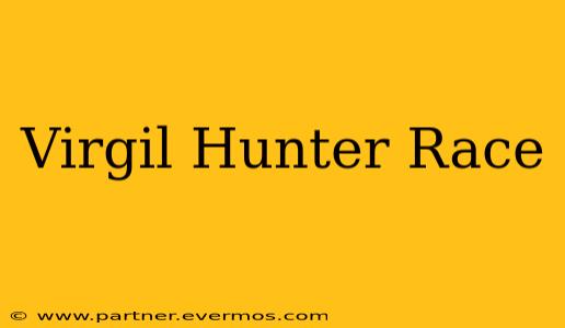 Virgil Hunter Race