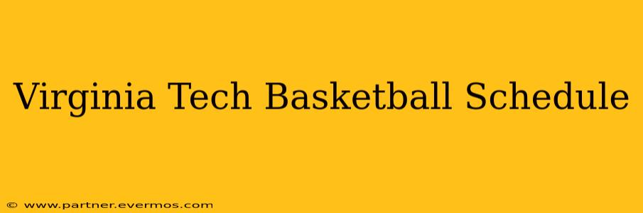 Virginia Tech Basketball Schedule