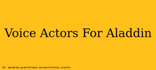 Voice Actors For Aladdin