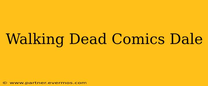 Walking Dead Comics Dale