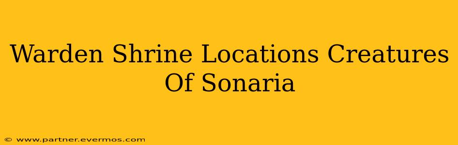 Warden Shrine Locations Creatures Of Sonaria