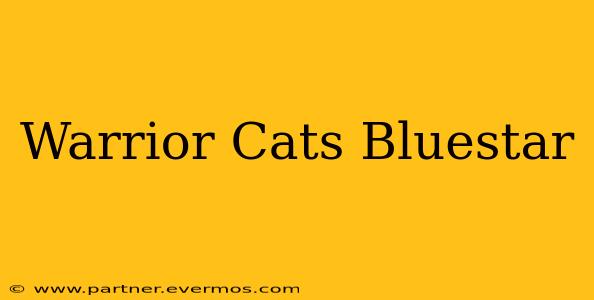 Warrior Cats Bluestar