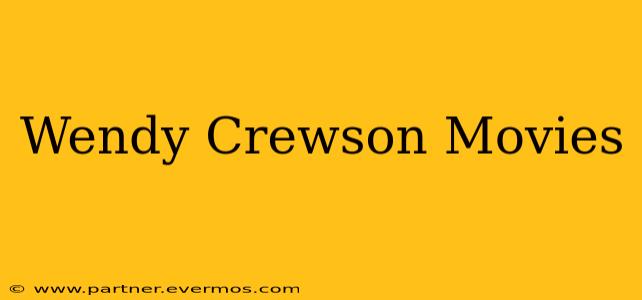 Wendy Crewson Movies