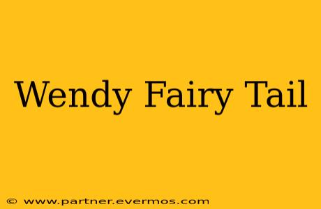 Wendy Fairy Tail