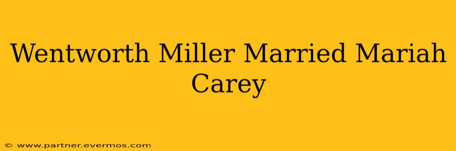 Wentworth Miller Married Mariah Carey