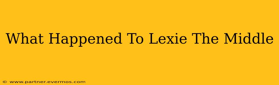 What Happened To Lexie The Middle