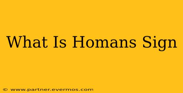 What Is Homans Sign
