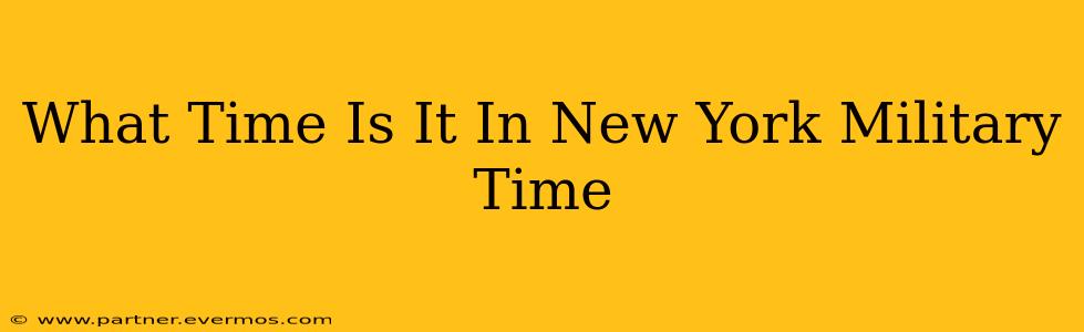 What Time Is It In New York Military Time