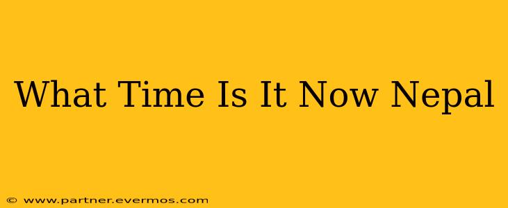What Time Is It Now Nepal