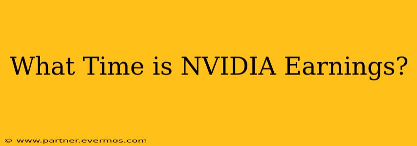 What Time is NVIDIA Earnings?