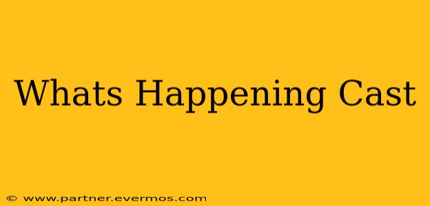 Whats Happening Cast