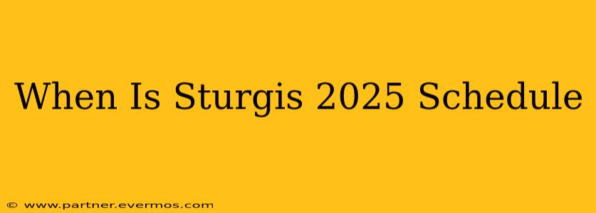 When Is Sturgis 2025 Schedule