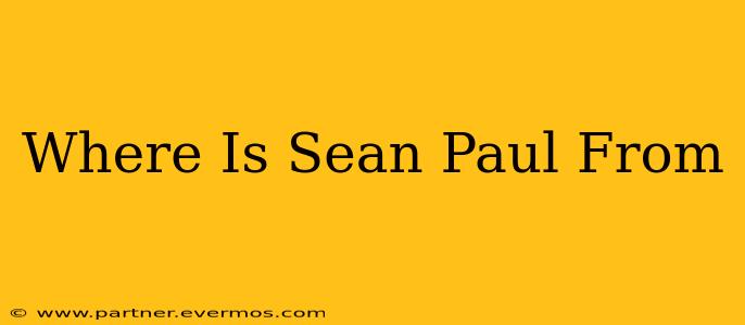 Where Is Sean Paul From