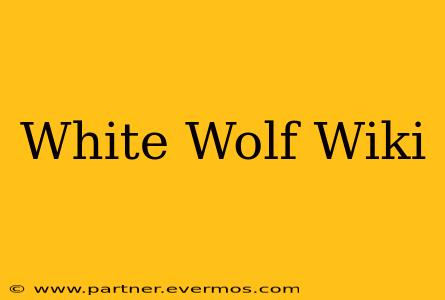White Wolf Wiki
