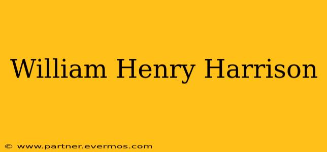 William Henry Harrison