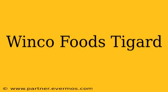 Winco Foods Tigard