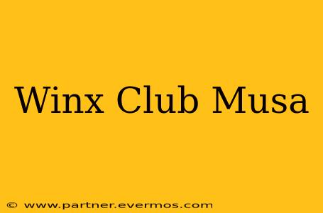 Winx Club Musa