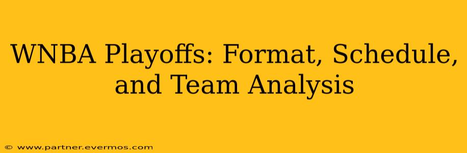 WNBA Playoffs: Format, Schedule, and Team Analysis