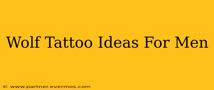 Wolf Tattoo Ideas For Men