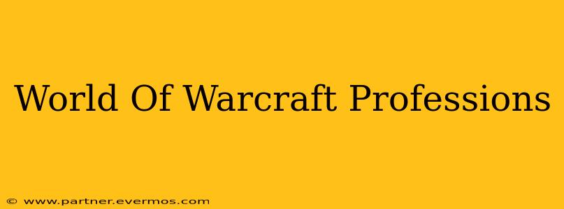 World Of Warcraft Professions