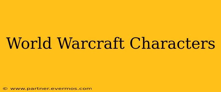 World Warcraft Characters
