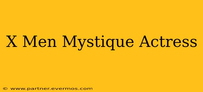 X Men Mystique Actress