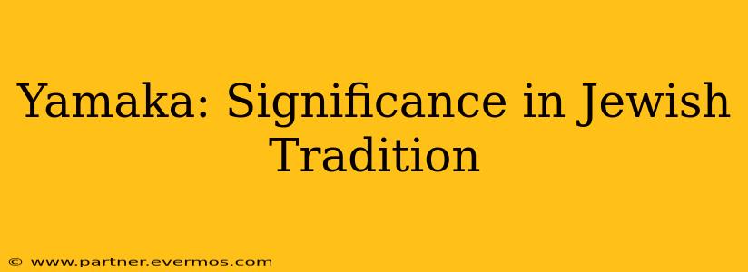 Yamaka: Significance in Jewish Tradition