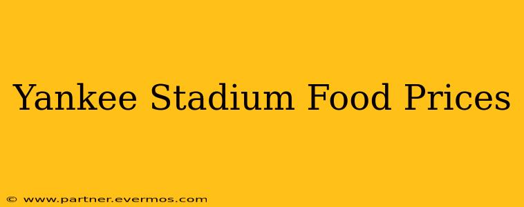 Yankee Stadium Food Prices
