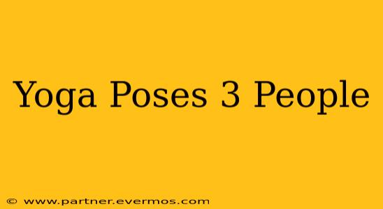 Yoga Poses 3 People