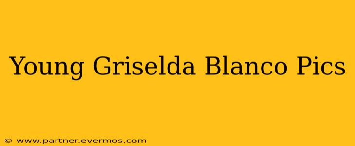 Young Griselda Blanco Pics