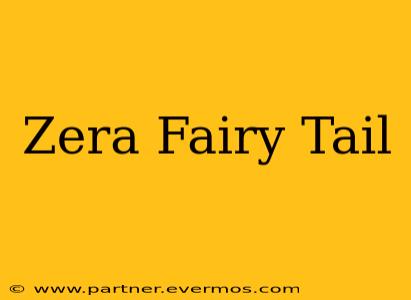 Zera Fairy Tail