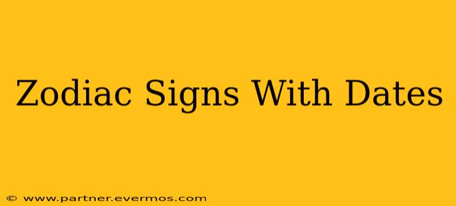 Zodiac Signs With Dates